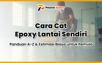 Cara Cat Epoxy Lantai Sendiri: Panduan A-Z & Estimasi Biaya untuk Pemula