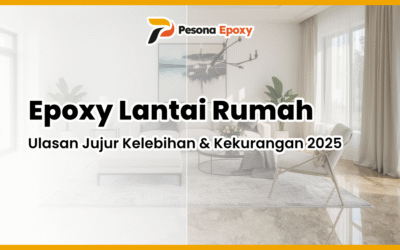Epoxy Lantai Rumah, Yakin Cocok? Kupas Tuntas Kelebihan & Kekurangannya di Sini!