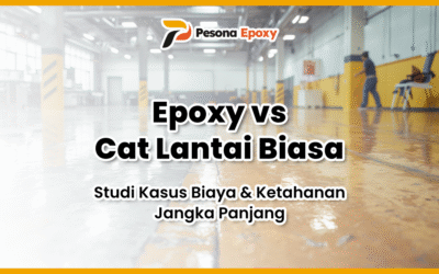 Epoxy vs Cat Lantai Biasa: Studi Kasus Biaya & Ketahanan Jangka Panjang
