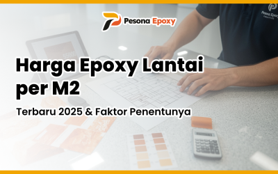 Harga Epoxy Lantai per M2 Terbaru 2025 & Faktor Penentunya