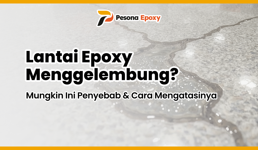 Lantai Epoxy Menggelembung